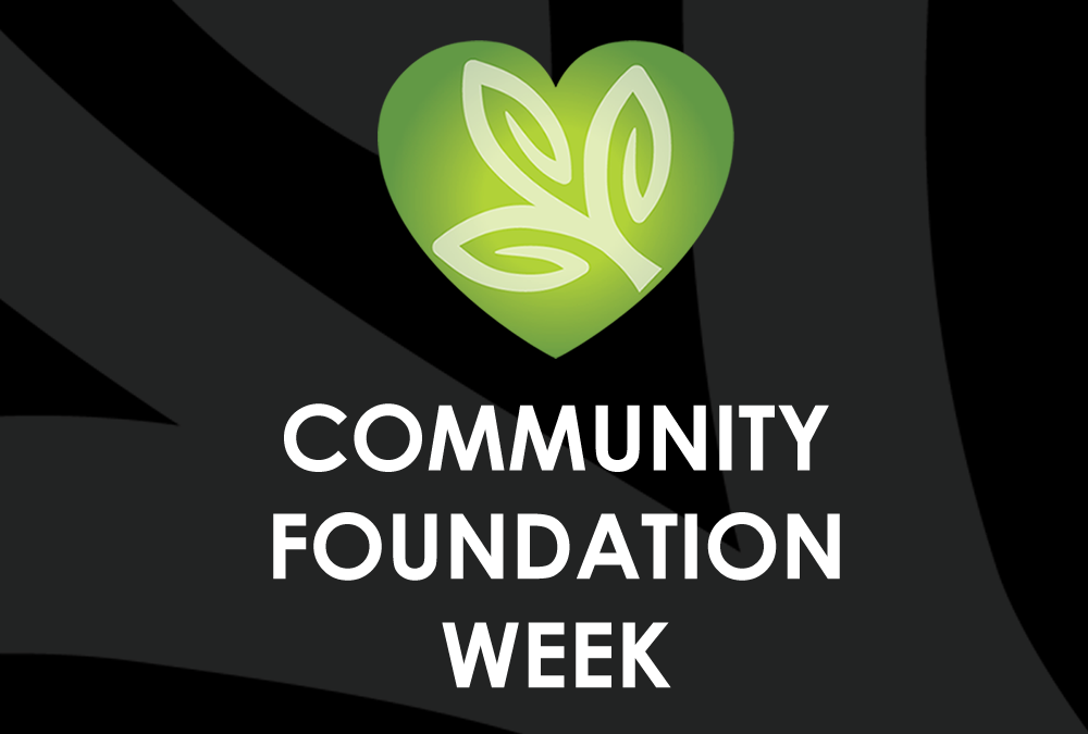 November 12 – 18 is Community Foundation Week