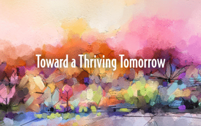 Toward a Thriving Tomorrow